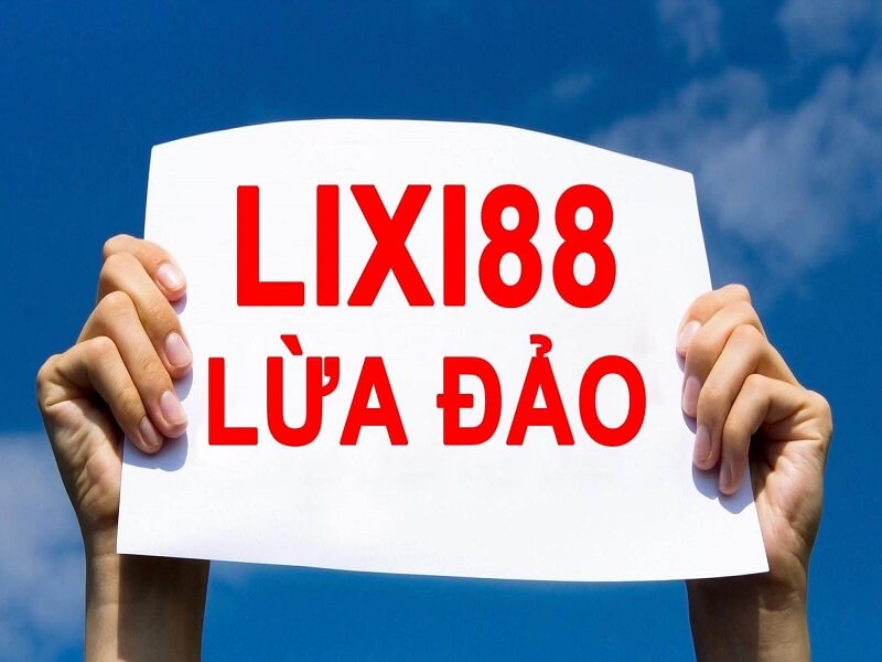 lixi88 lừa đảo